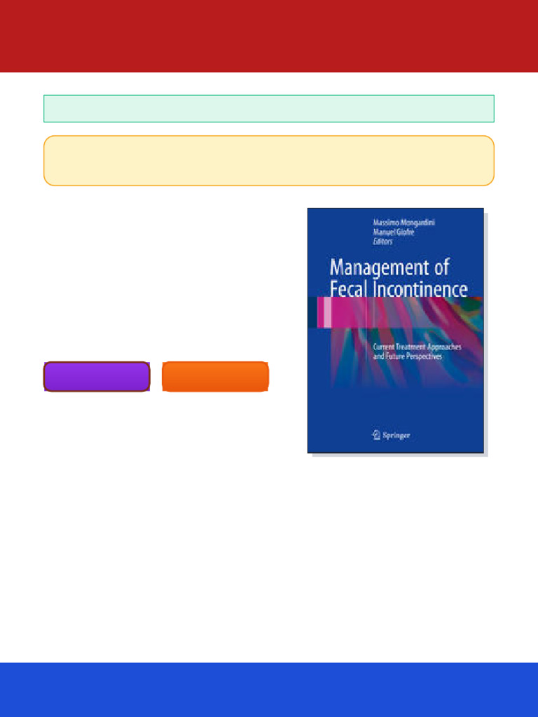 Management of Fecal Incontinence Current Treatment Approaches and ...