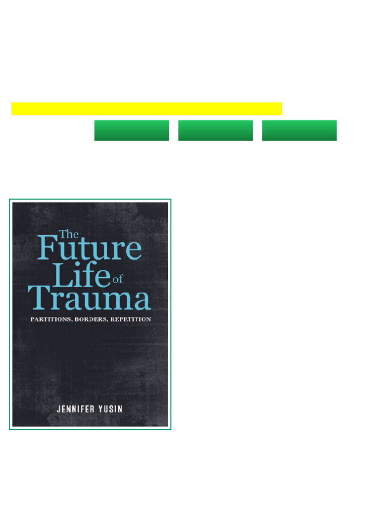 The Future Life of Trauma Partitions Borders Repetition 1st Edition ...