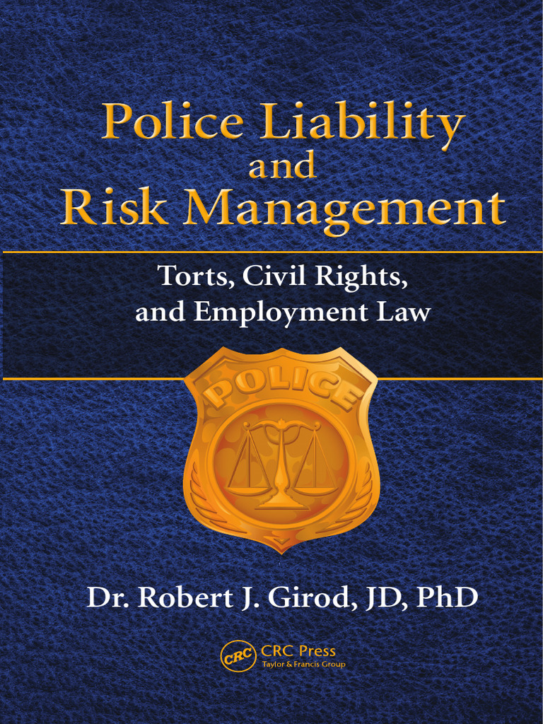 Police Liability and Risk Management Torts, Civil Rights, and ...