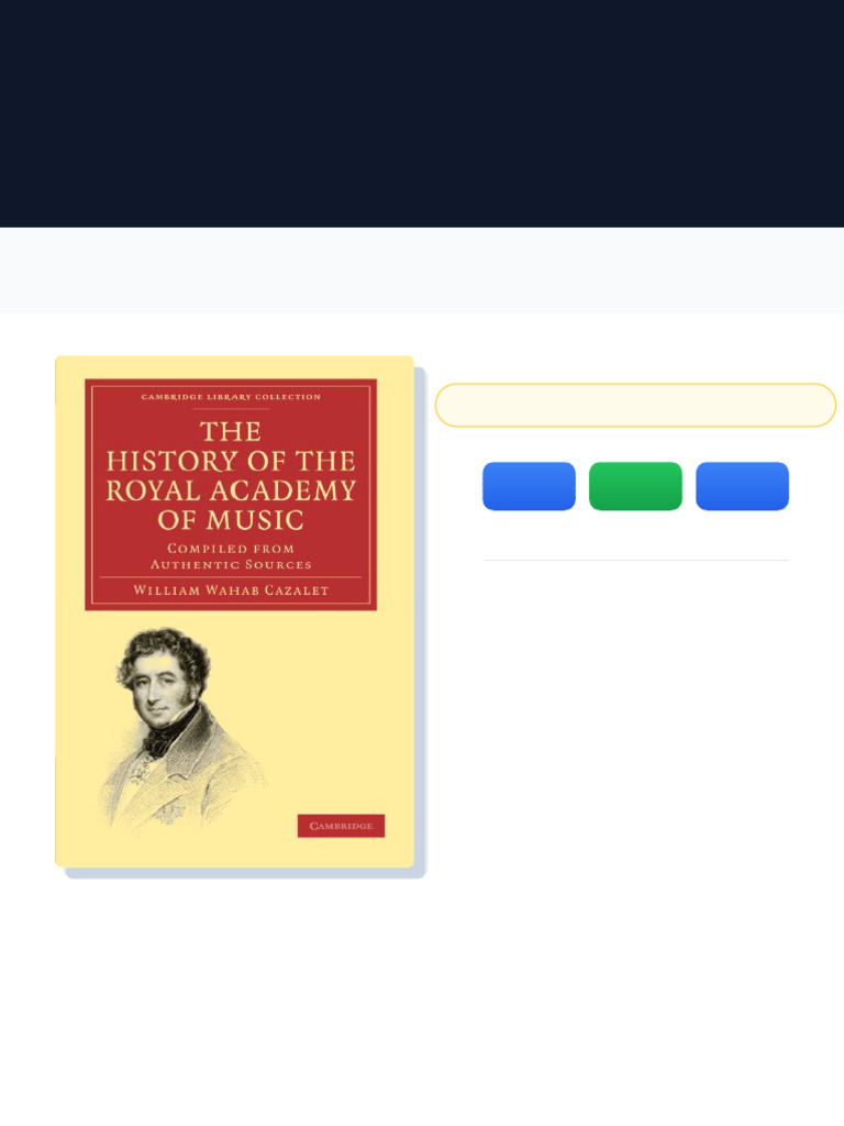 The History of the Royal Academy of Music Compiled from Authentic ...