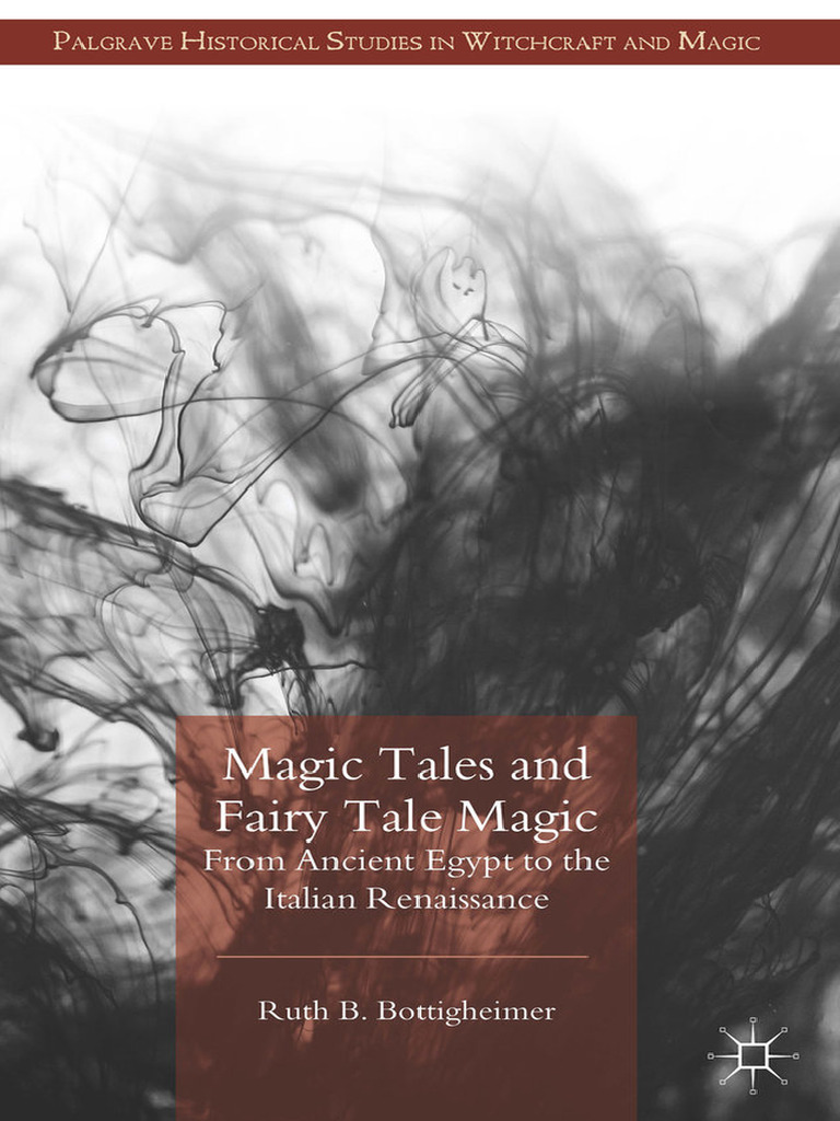 Magic Tales and Fairy Tale Magic - From Ancient Egypt To The Italian ...