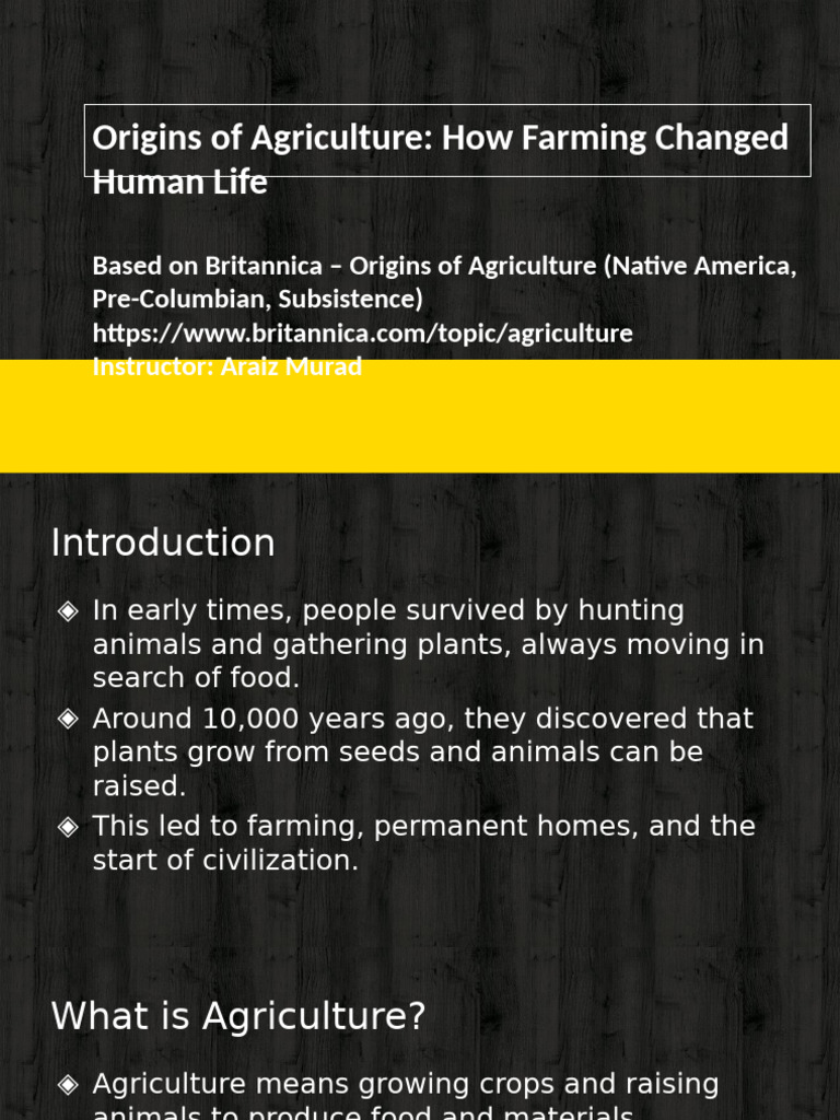 Origins of Agriculture and Its Impact | PDF | Agriculture | Food Industry