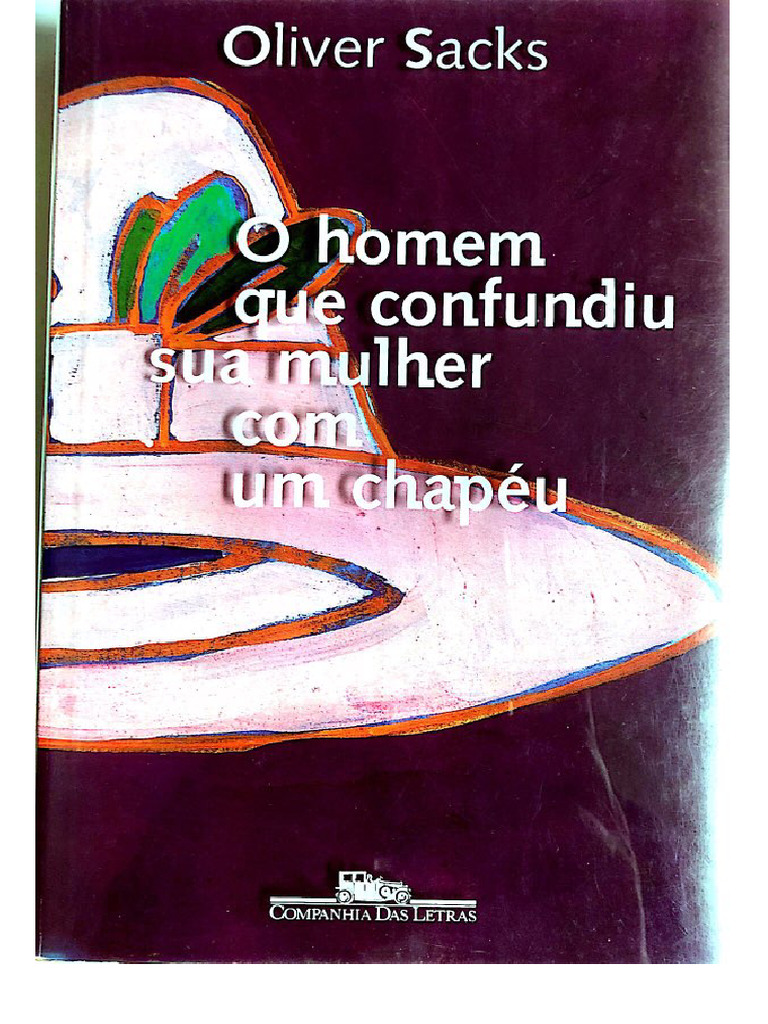 OLIVER SACKS - o Homem Que Confundiu Sua Mulher Com Um Chapéu | PDF