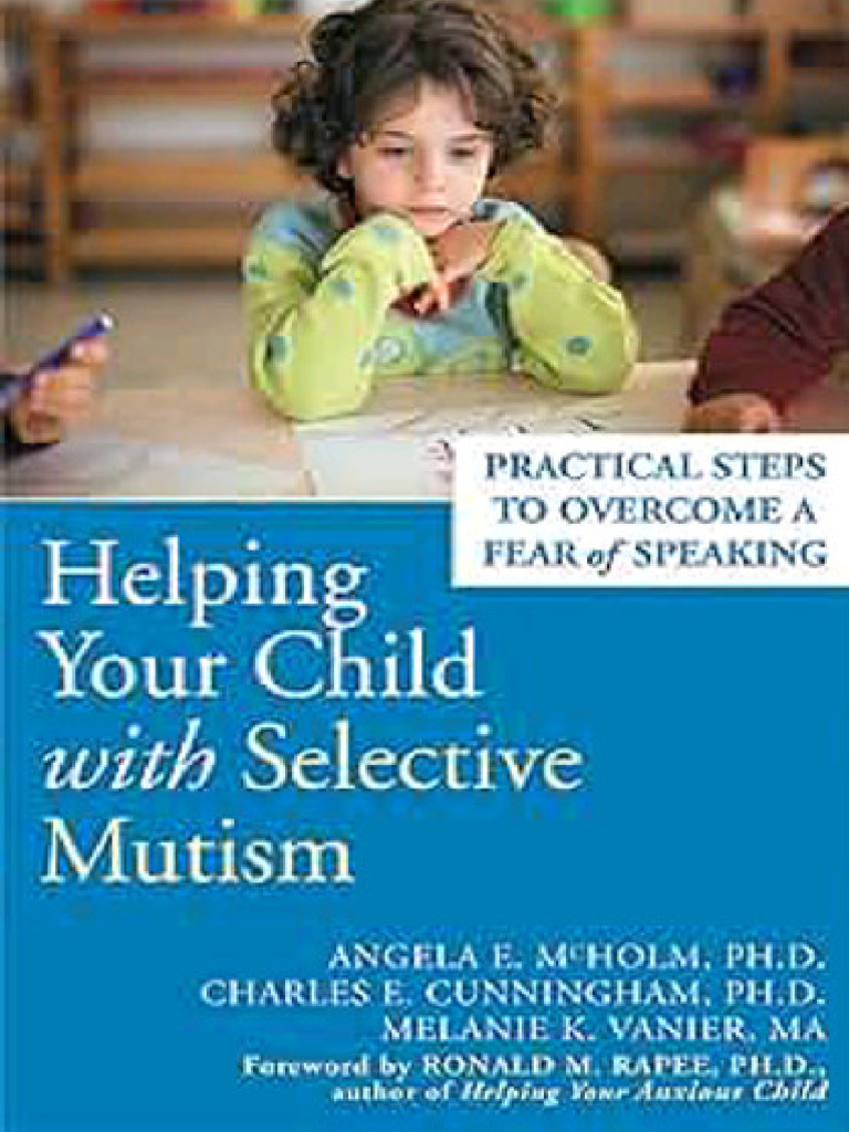 Helping Your Child With Selective Mutism: Practical Steps To Overcome A ...