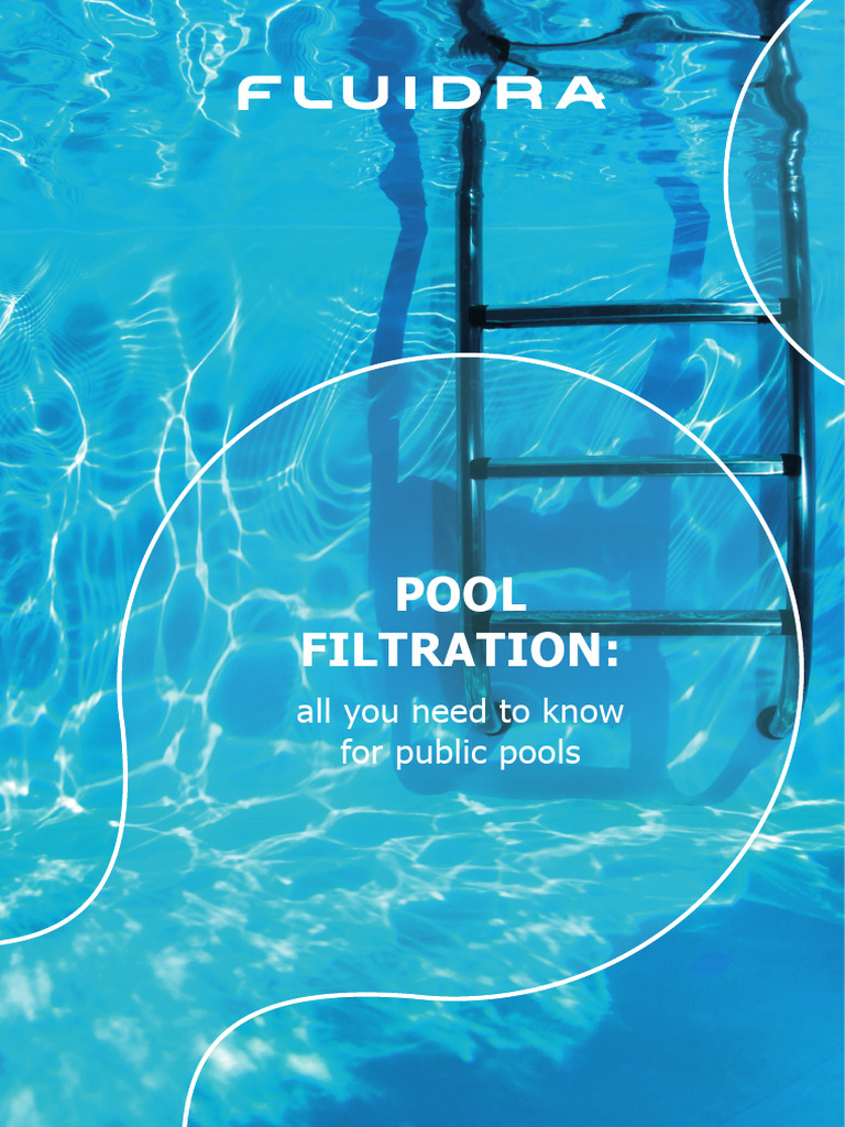 Essential Guide to Pool Filtration Systems | PDF | Filtration ...
