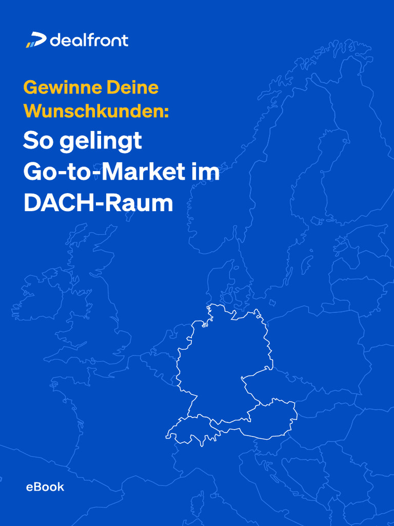 Dealfront - Ebook - So Gelingt Go To Market in DACH 2 | PDF