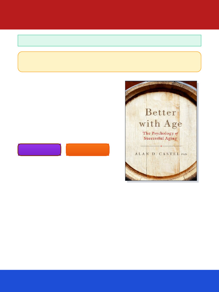 Better With Age: The Psychology of Successful Aging First Edition Alan ...