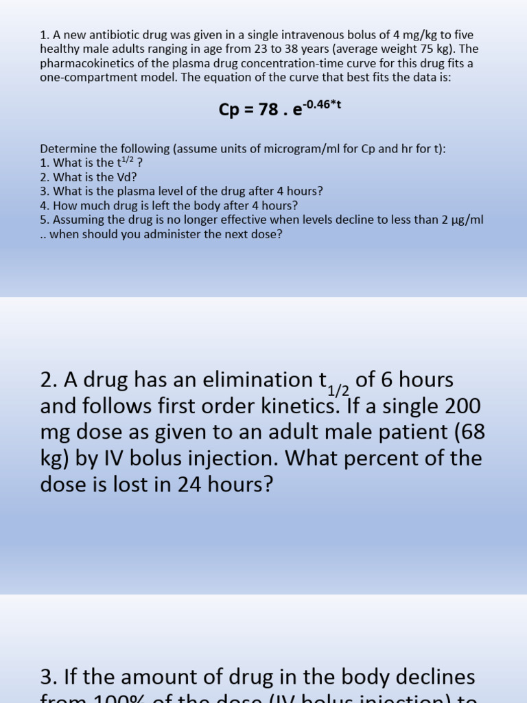 Problems IV One Comp. Open Model.pptx | PDF | Pharmacokinetics | Dose ...