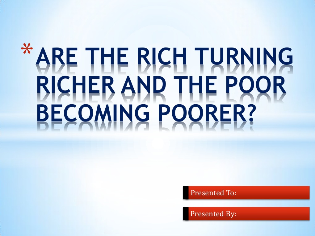 Are Rich Becoming Richer and Poor Getting Poorer. | PDF
