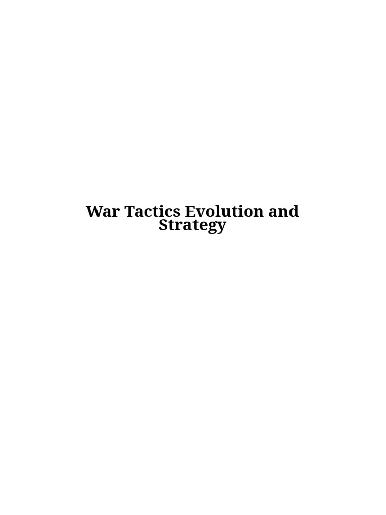 Evolution of War Tactics and Strategies | PDF | Military Tactics | Security