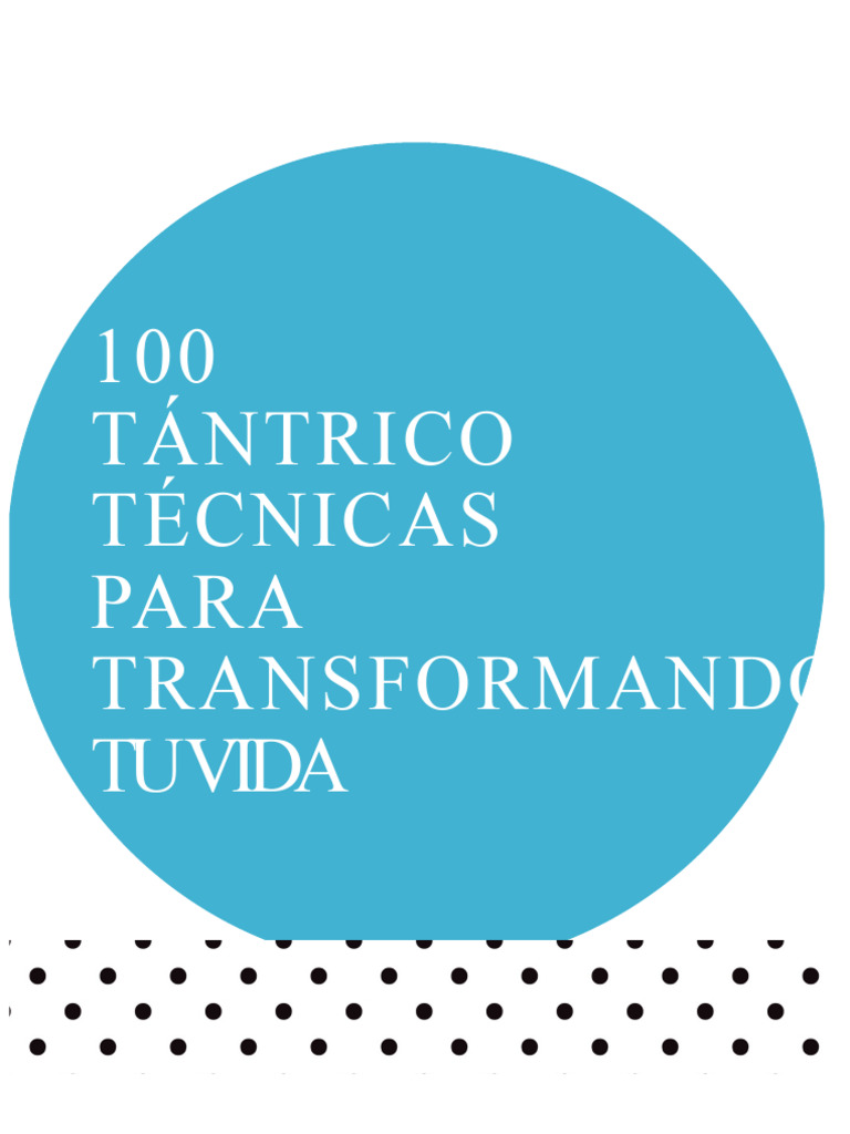 100 Técnicas Tántricas para Transformar tu Vida | PDF | Amor | Tantra