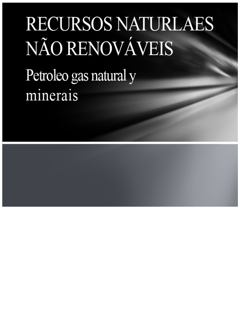 Recursos Naturais Não Renováveis: Tipos e Usos | PDF | Gás natural ...