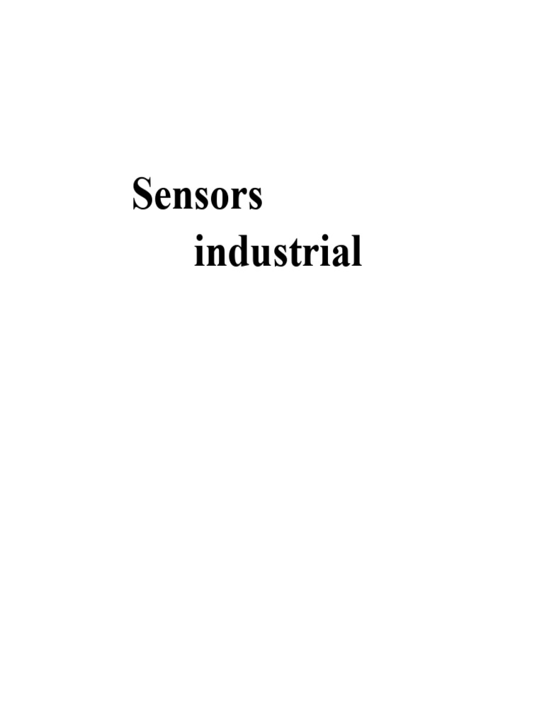 Industrial Sensor Types and Functions | PDF | Computer Vision | Sensor