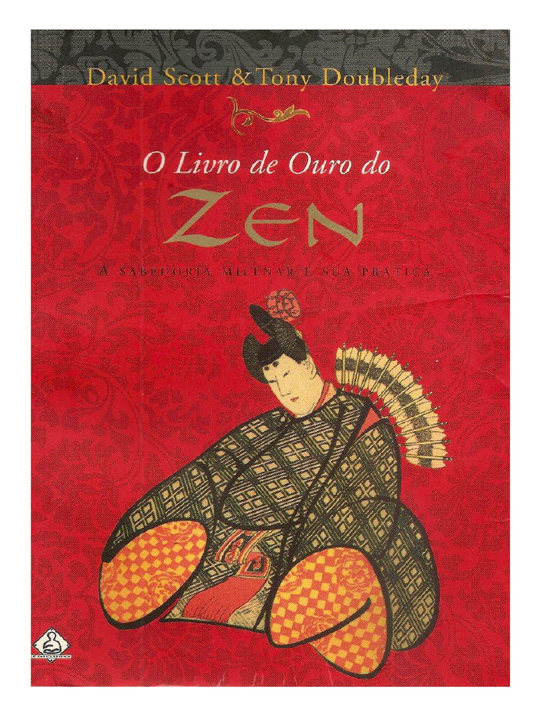 El Libro de Oro Del Zen (La Sabiduría Milenaria y Su Práctica) - David ...