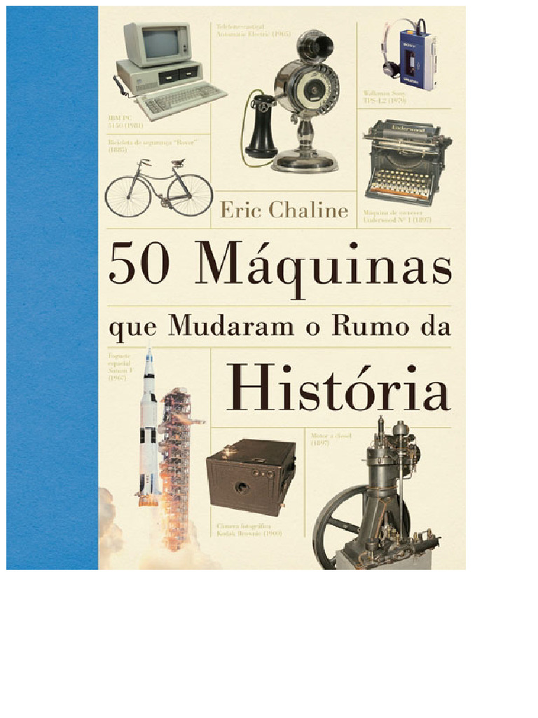 50 MACHINES THAT CHANGED THE COURSE OF HISTORY | PDF