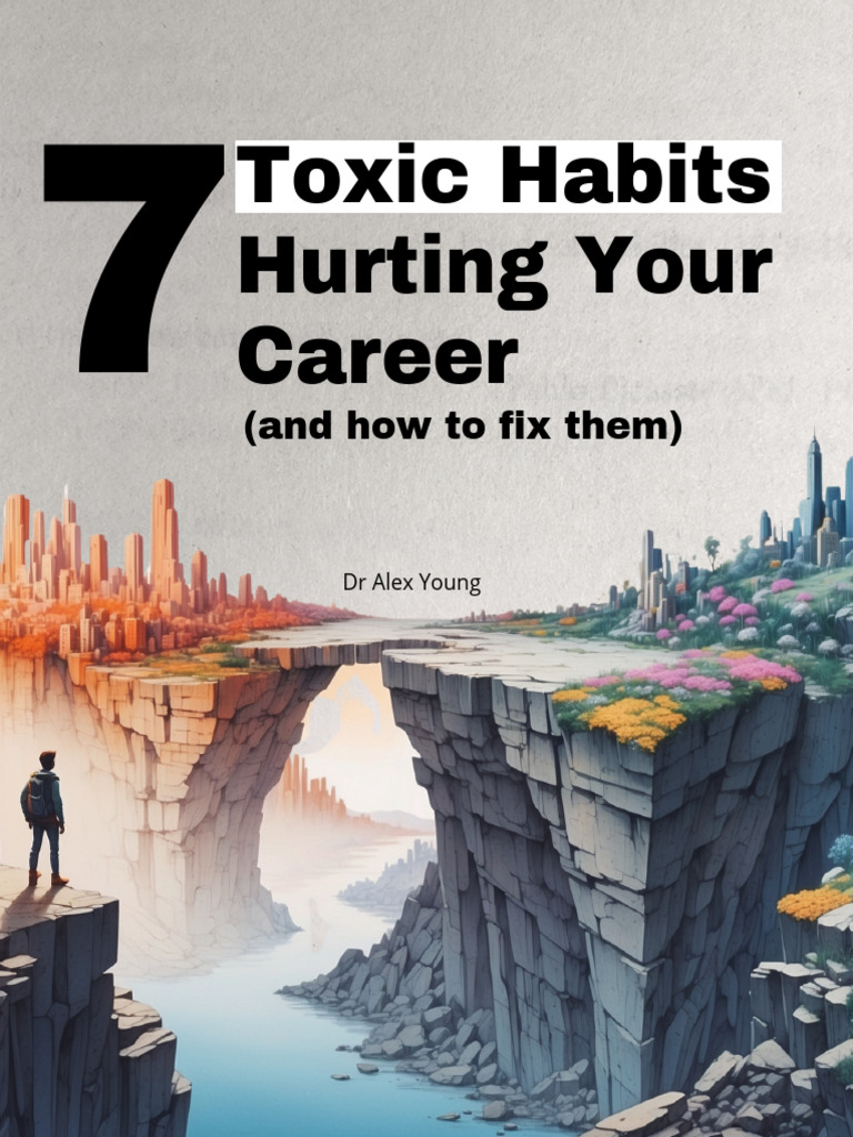 7 Toxic Habits Hurting Your Career | PDF