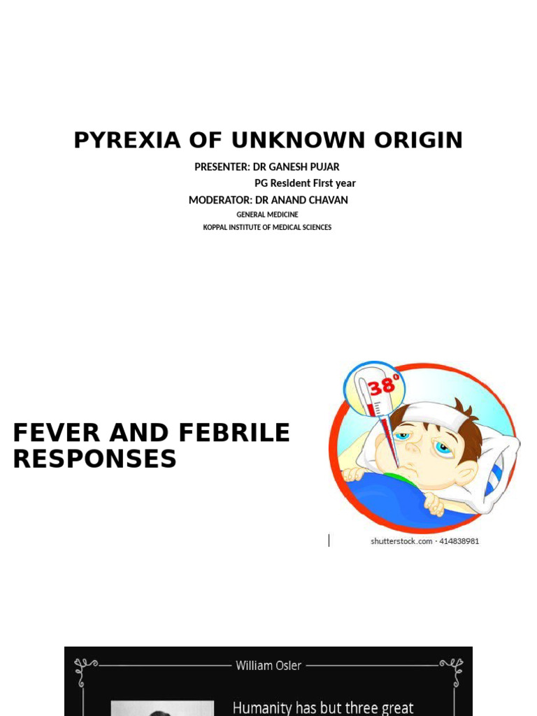 Pyrexia of Unknown Origin | PDF | Fever | Clinical Medicine