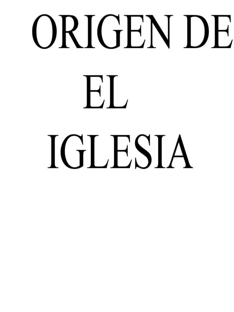 Origen y Significado de la Iglesia | PDF | Iglesia cristiana | Sacramentos