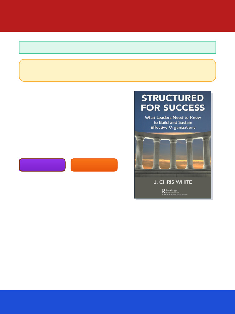 Structured For Success What Leaders Need To Know To Build and Sustain ...