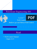 Petroleum Engineering 406: Lesson 7 Well Control Shallow Gas and Subsea Well Control