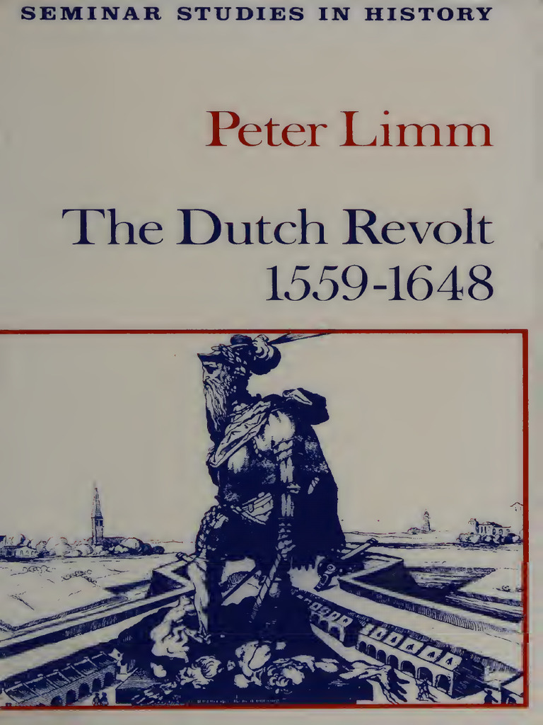 The Dutch Revolt: 1559-1648 Overview | PDF