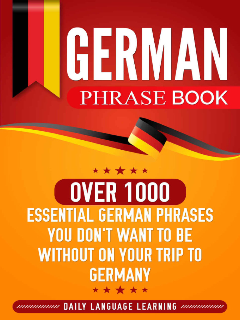German Phrase Book Over 1000 Essential German Phrases You Don T Want