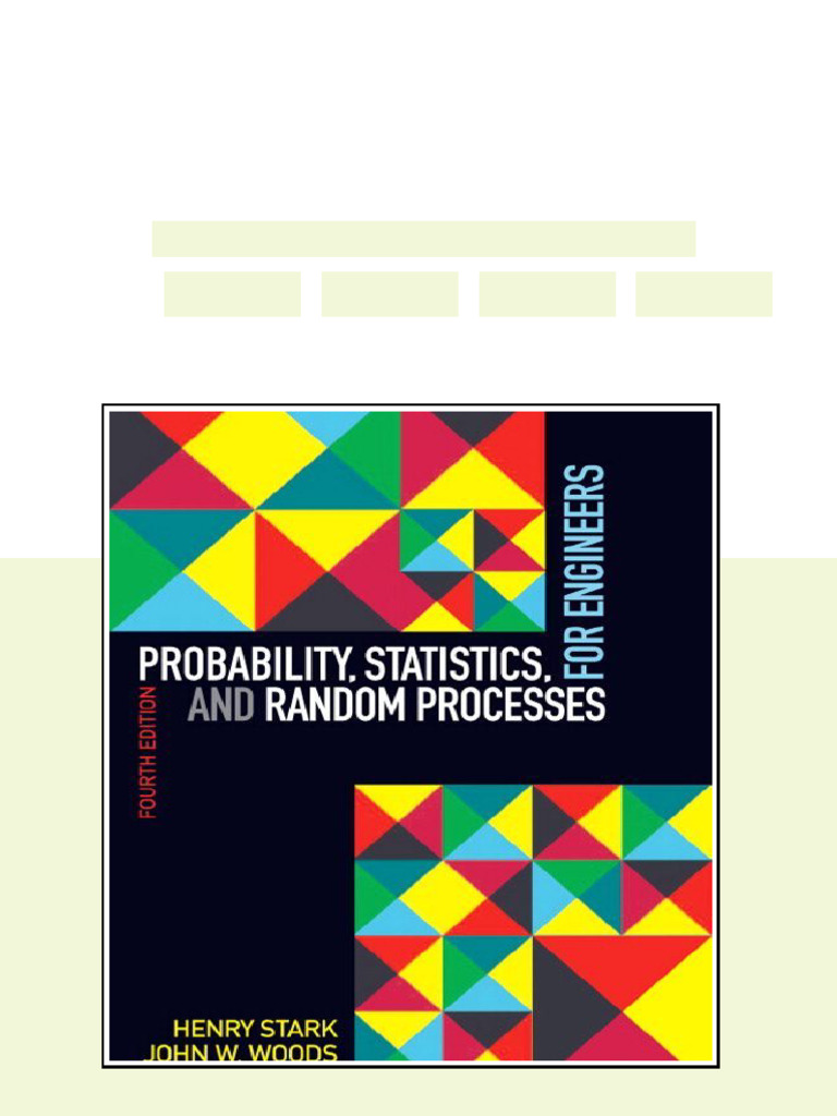 PROBABILITY STATISTICS AND RANDOM PROCESSES FOR ENGINEERS 4TH EDITION STARK SOLUTIONS MANUAL visual data 8