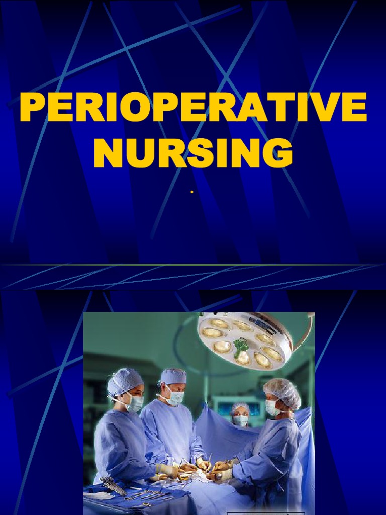 PERIOPERATIVE NURSING | Surgery | Anesthesia