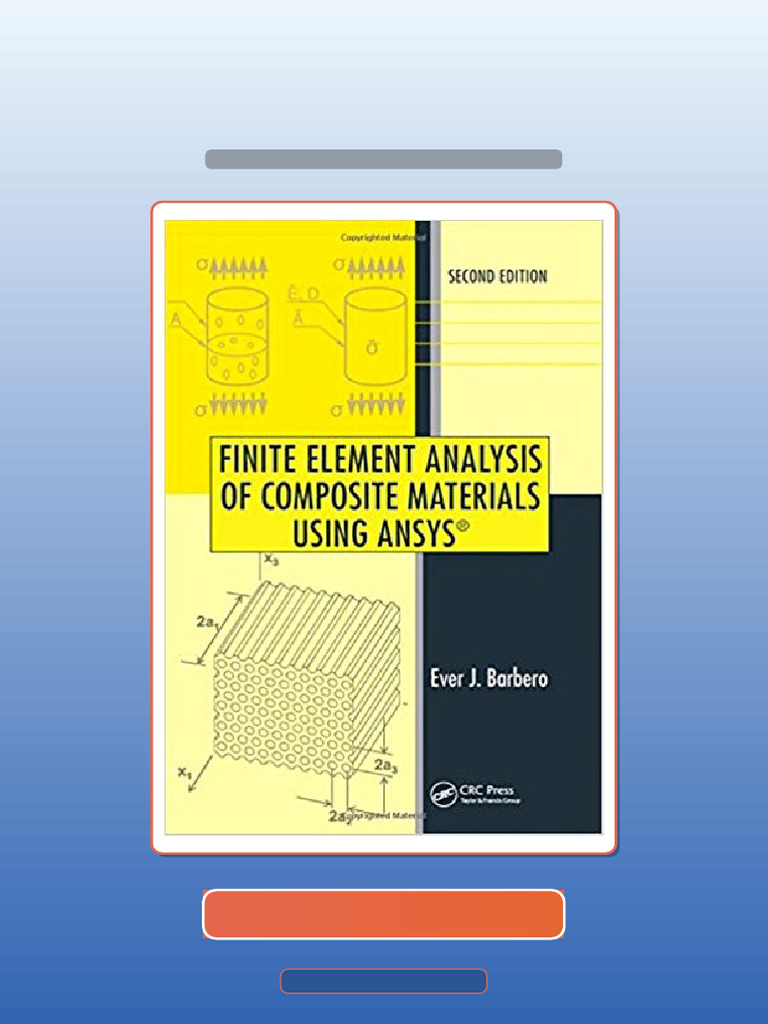 Finite Element Analysis of Composite Materials Using ANSYS 2nd Barbero ...
