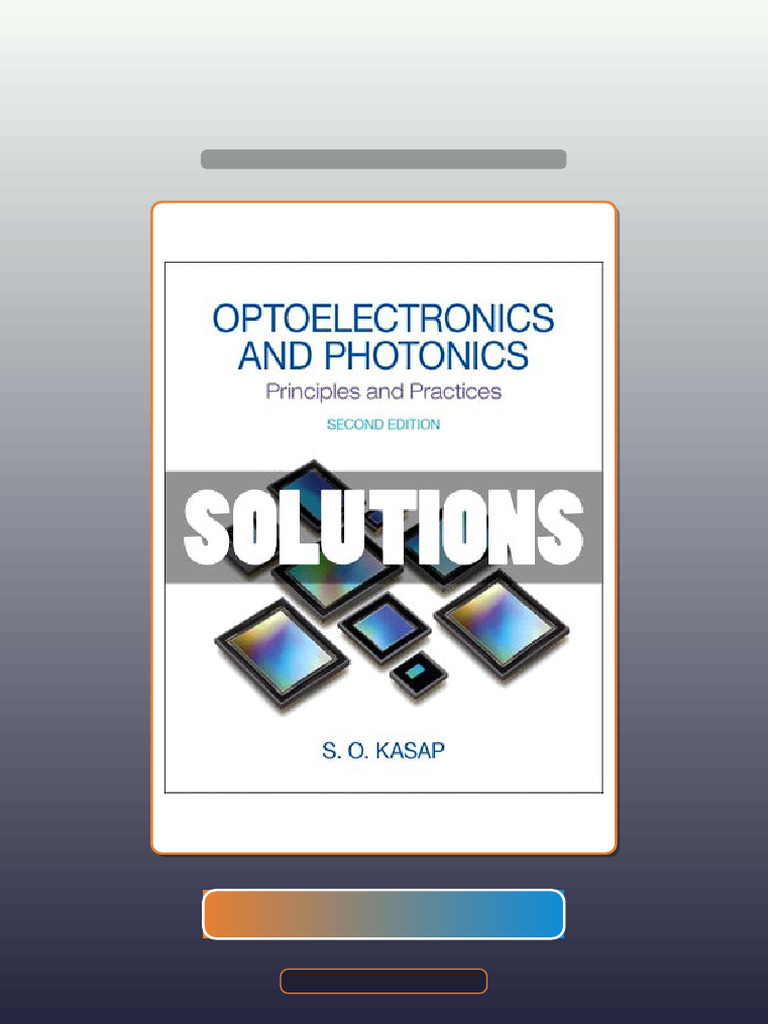 Optoelectronics and Photonics Principles and Practices 2nd Edition ...