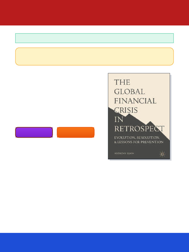 The Global Financial Crisis in Retrospect: Evolution, Resolution, and ...