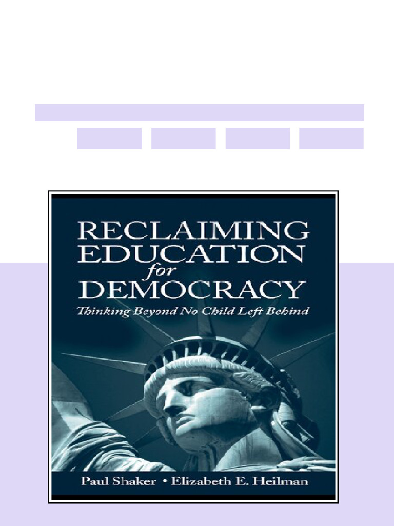 Reclaiming Education For Democracy Thinking Beyond No Child Left Behind ...