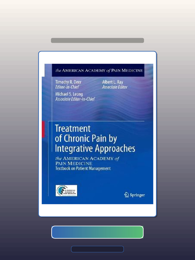 Treatment of Chronic Pain by Integrative Approaches the AMERICAN ...