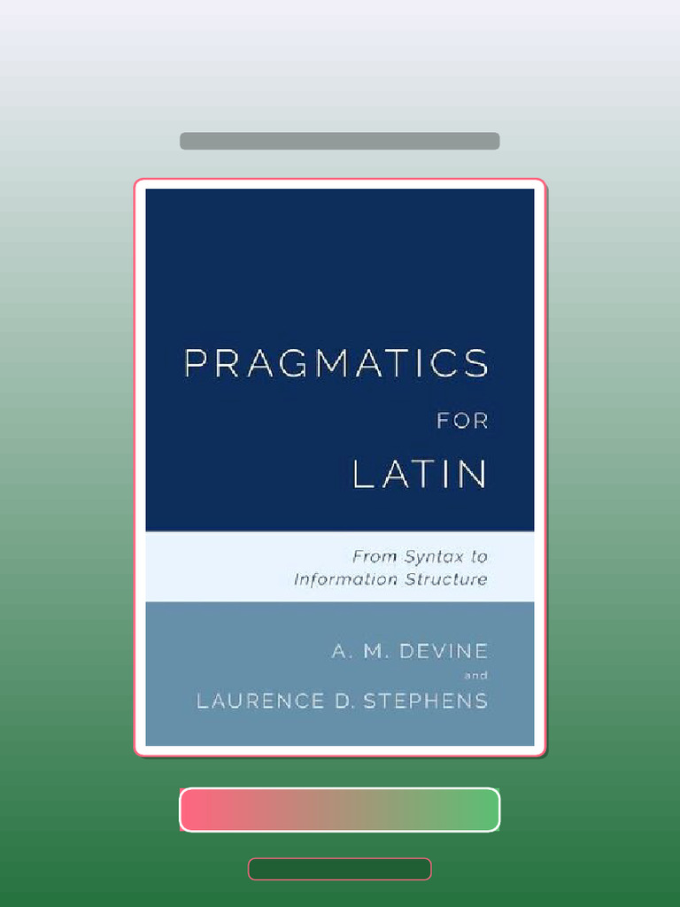 Test Bank of Pragmatics For Latin From Syntax To Information Structure ...