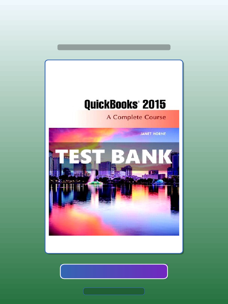 QuickBooks 2015 A Complete Course 16 Ed Horne Ebook and TestBank Bundle ...