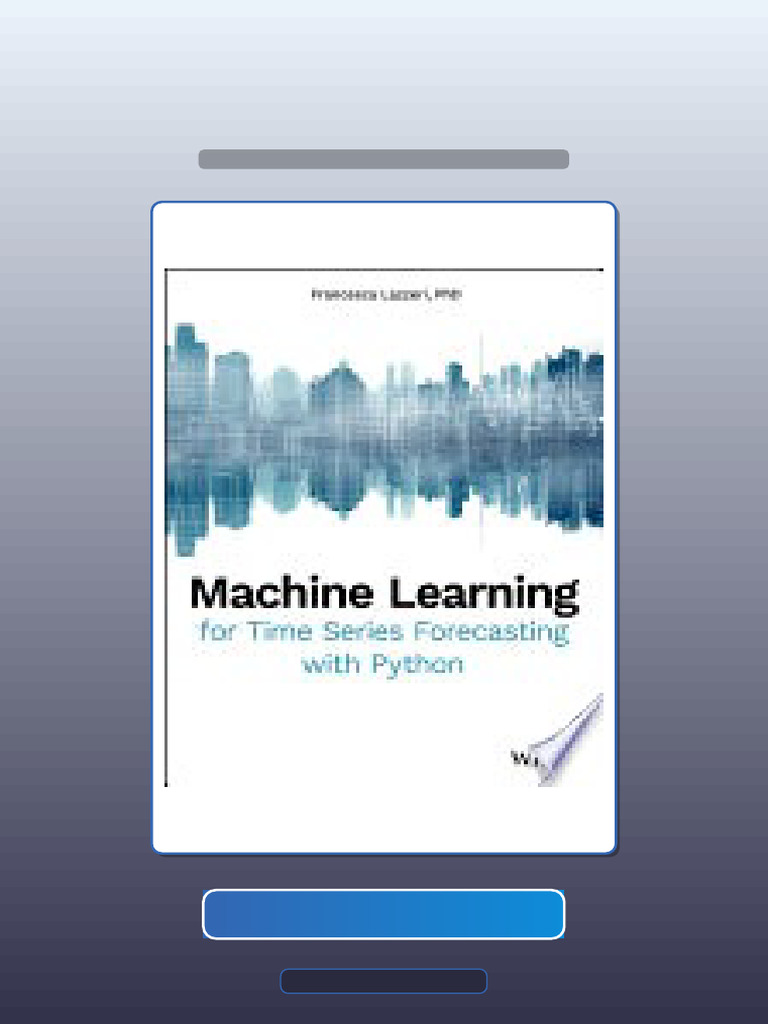 Test Bank of Machine Learning For Time Series Forecasting With Python ...