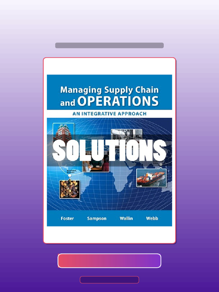 Managing Supply Chain and Operations An Integrative Approach 1 Ed ...
