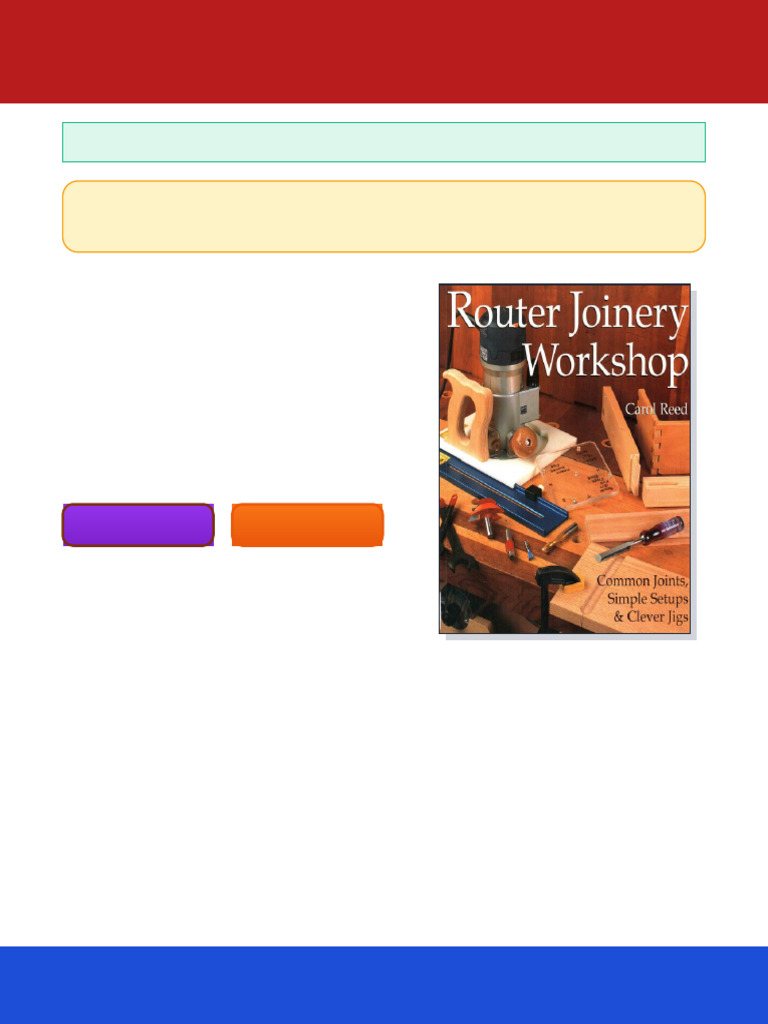 Router Joinery Workshop Common Joints Simple Setups Clever Jigs 1st ...