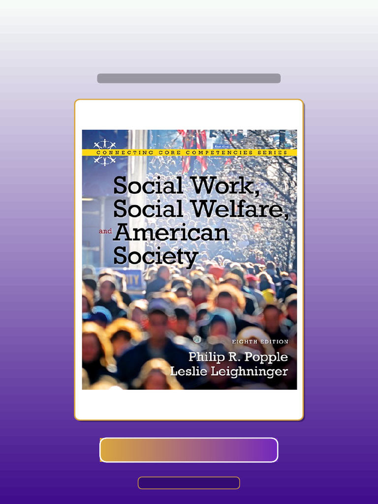 Test Bank for Social Work Social Welfare and American Society 8E 8th Edition Philip R Popple ...