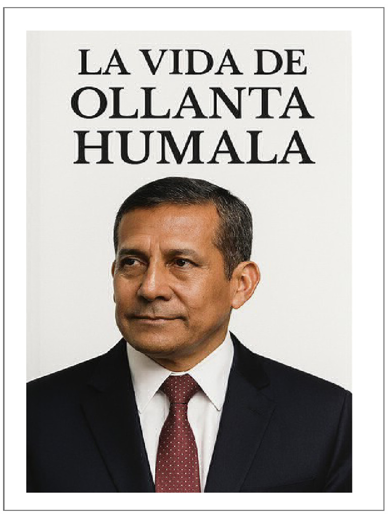 Libro Vida de Ollanta Humala | PDF | Perú