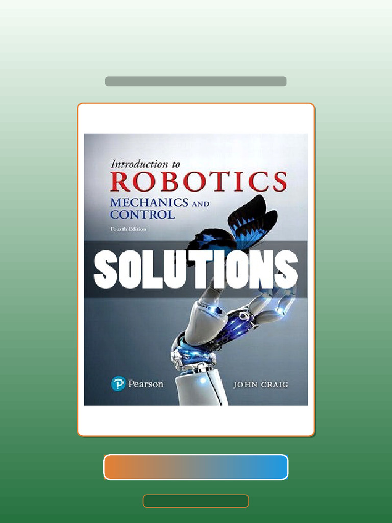 Solutions Introduction to Robotics Mechanics and Control 4 Ed Craig ...
