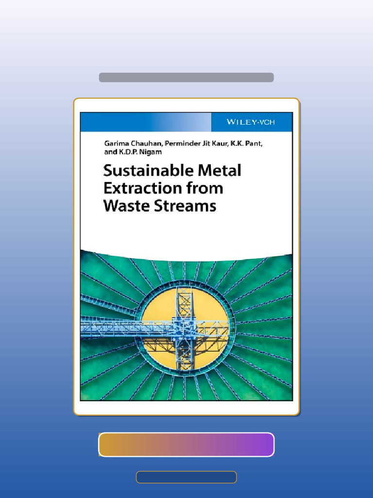 Sustainable Metal Extraction From Waste Streams Chauhan HQ File Exam ...