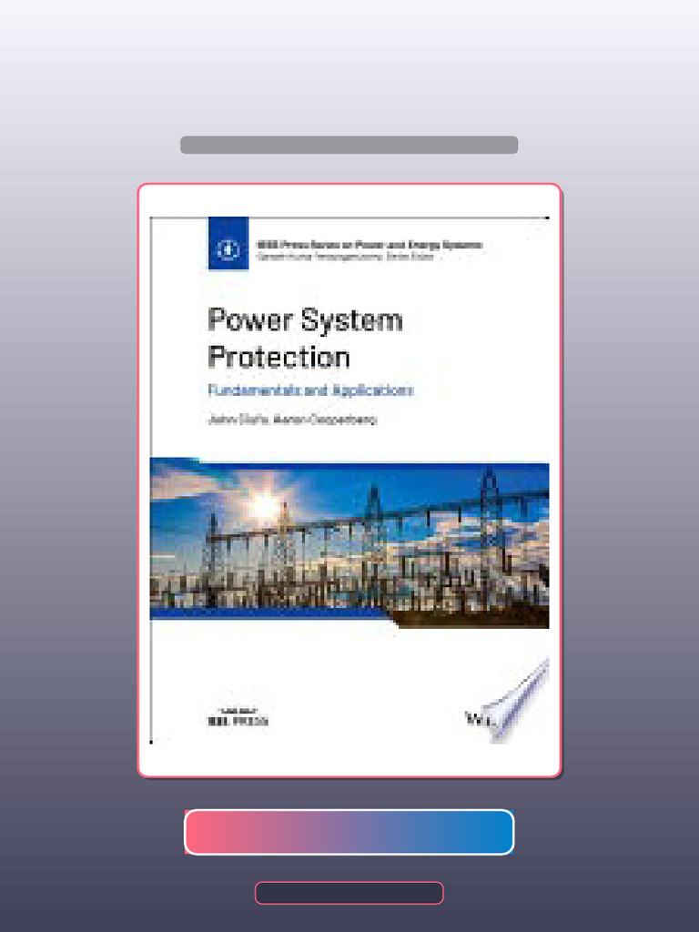 Power System Protection Fundamentals and Applications IEEE Press Series ...