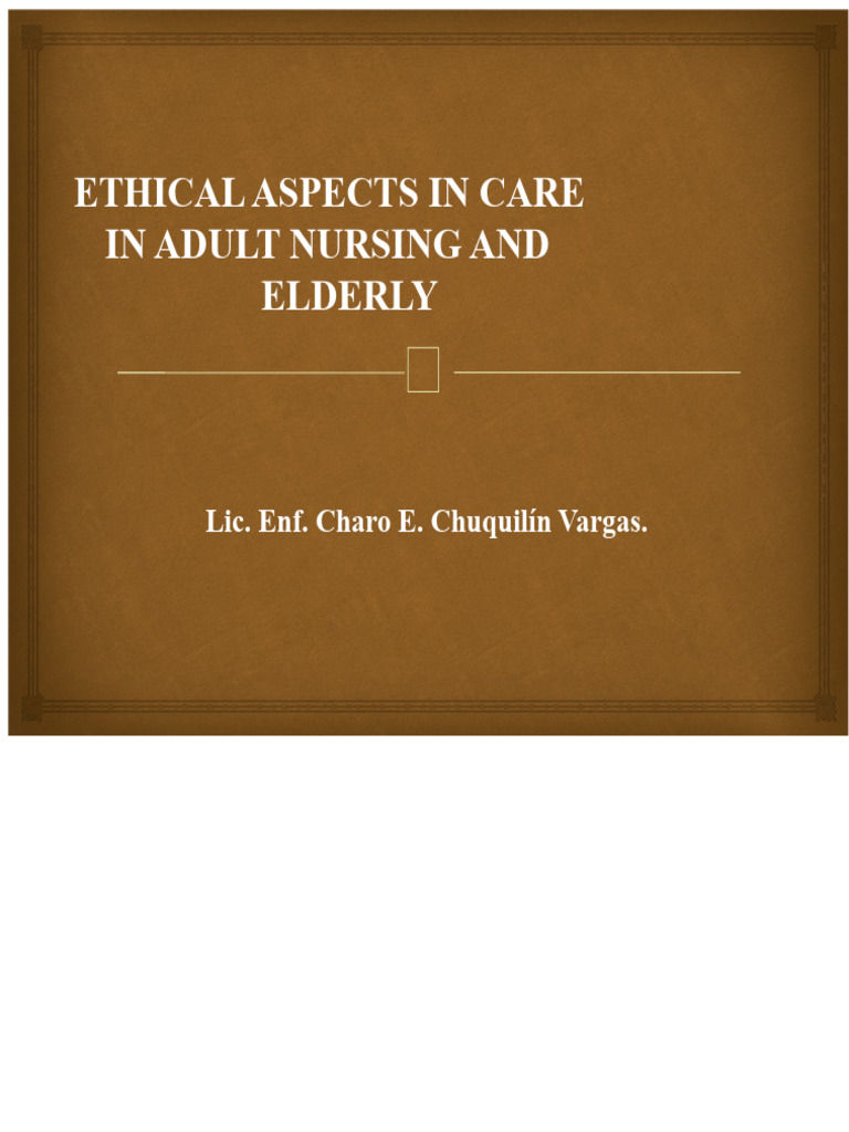 Ethical Principles in Nursing Care | PDF | Autonomy | Terminal Illness