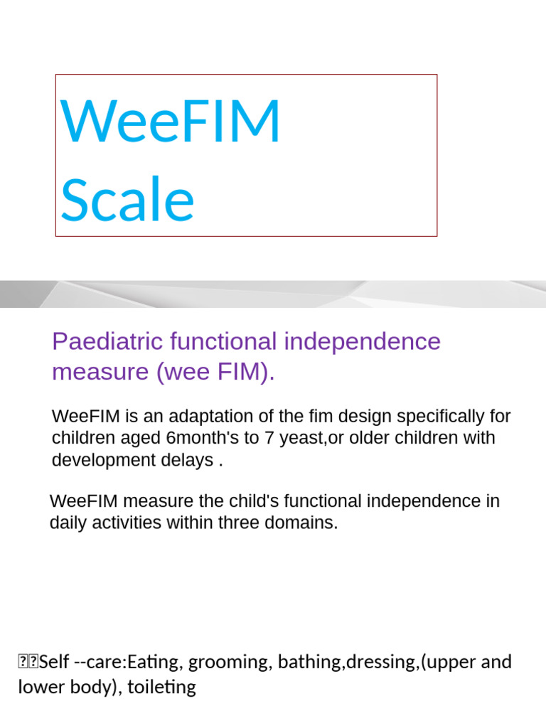 WeeFIM: Pediatric Independence Assessment | PDF