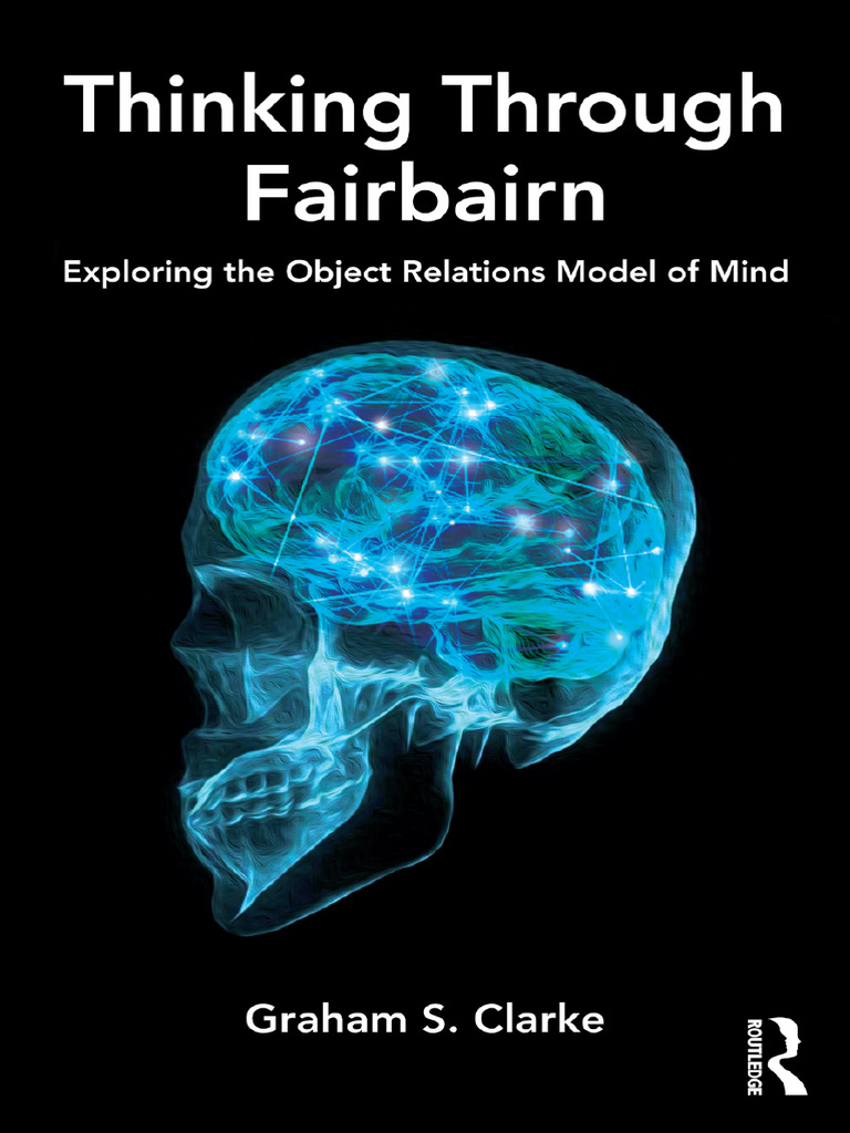 S. Clarke, Graham - Thinking Through Fairbairn - Exploring The Object ...