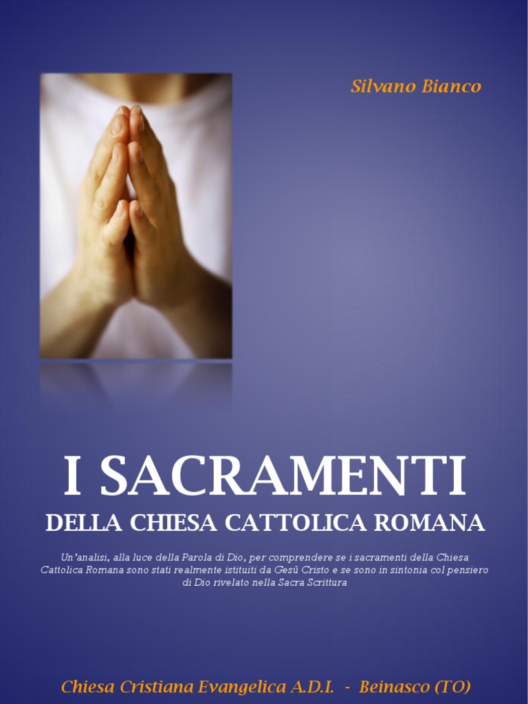 I Sacramenti Della Chiesa Cattolica I Sacramenti della Chiesa Cattolica Romana | Baptism | Sacraments