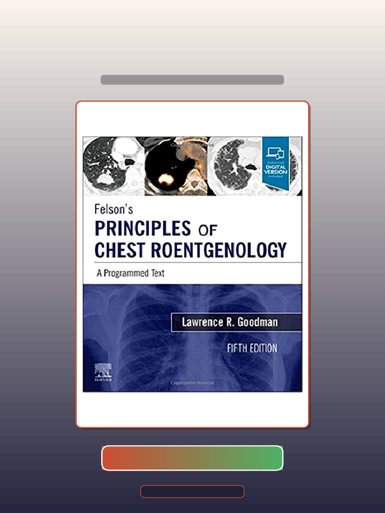 Testbank Felsons Principles of Chest Roentgenology Programmed Text 5th ...