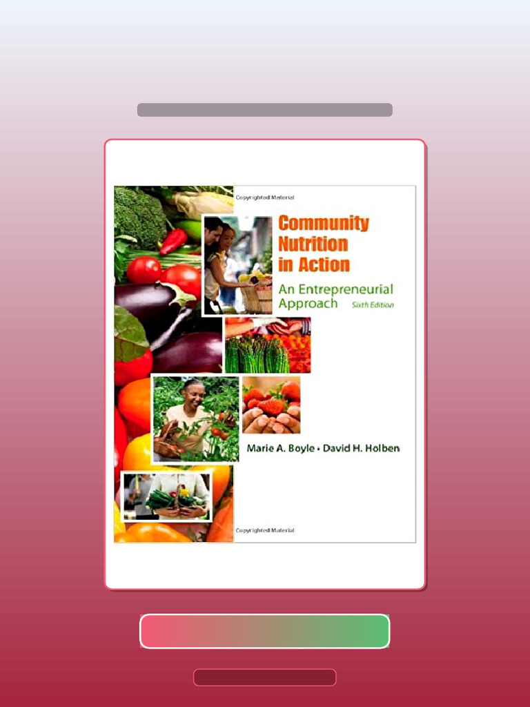 Test Bank of Community Nutrition in Action An Entrepreneurial Approach 6th Edition by Marie A ...