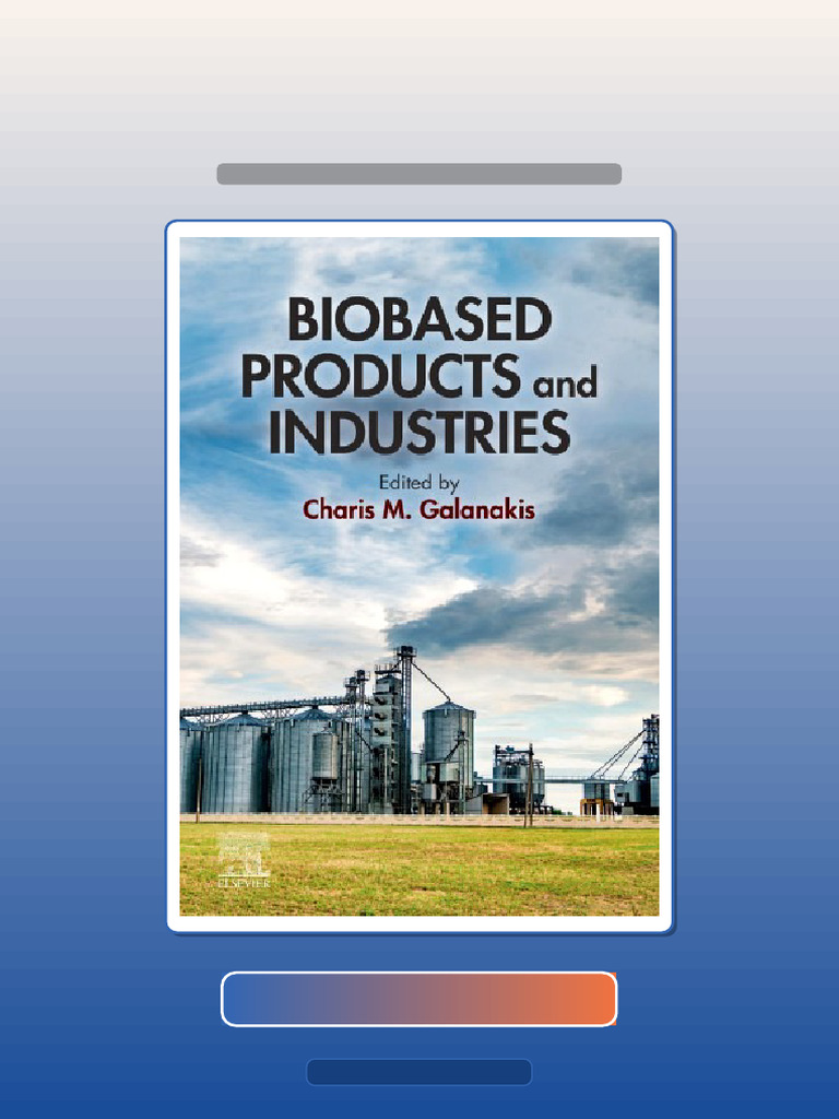 Biobased Products and Industries 1st Ed by Galankis HQ File Exam Prep | PDF